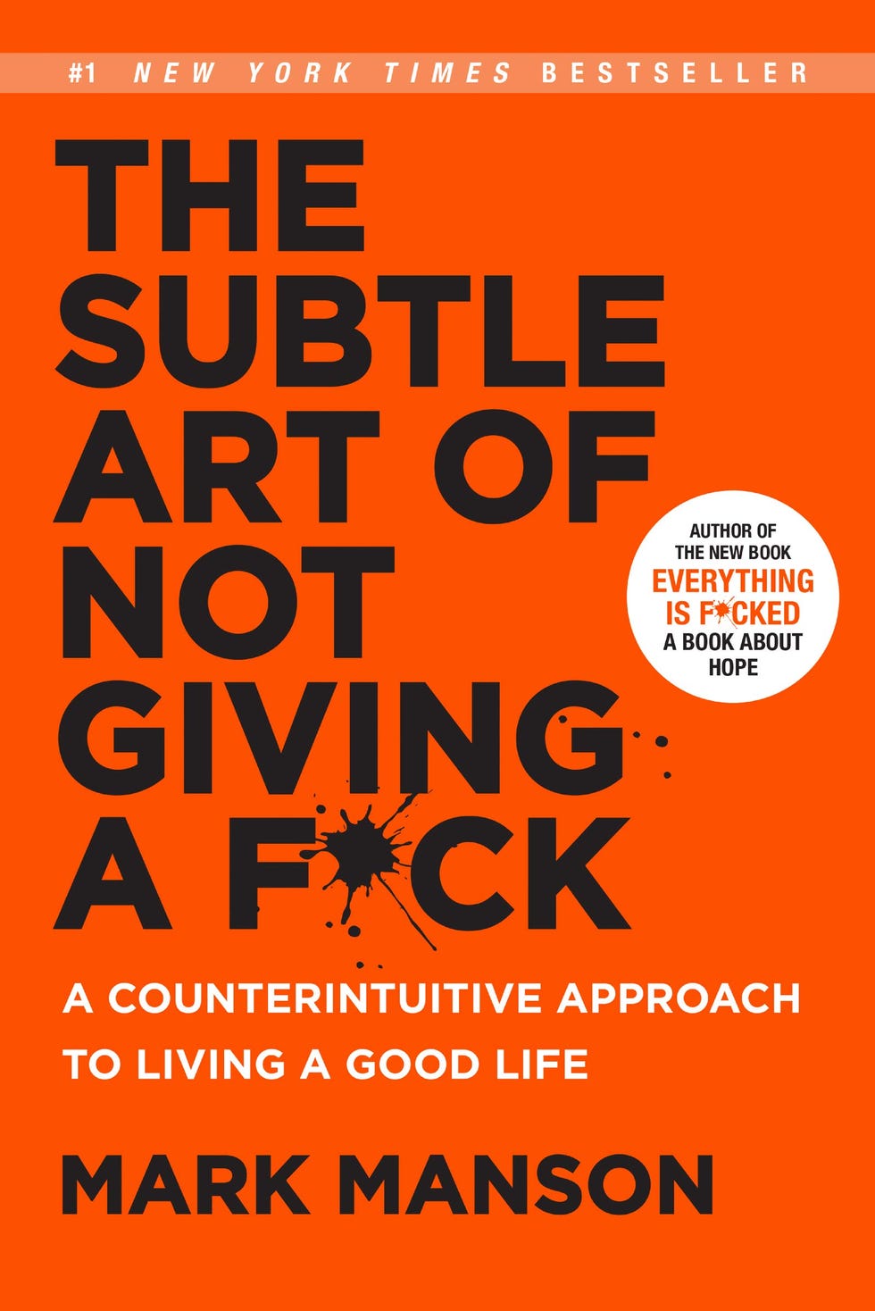 The Subtle Art of Not Giving a F*ck by Mark Manson The Subtle Art of Not Giving a F*ck by Mark Manson