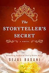 The Storyteller’s Secret: A Novel by Sejal Badani