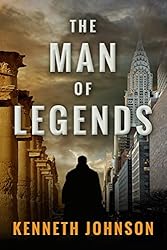 The Man of Legends by Kenneth Johnson